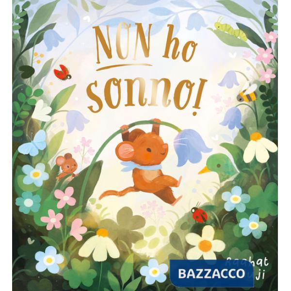 Non ho sonno! Ediz. a colori