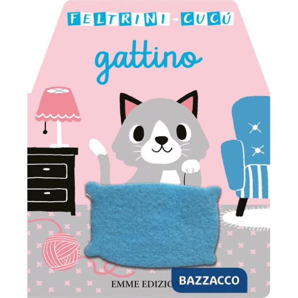 Gattino. Feltrini cucù. Ediz. a colori