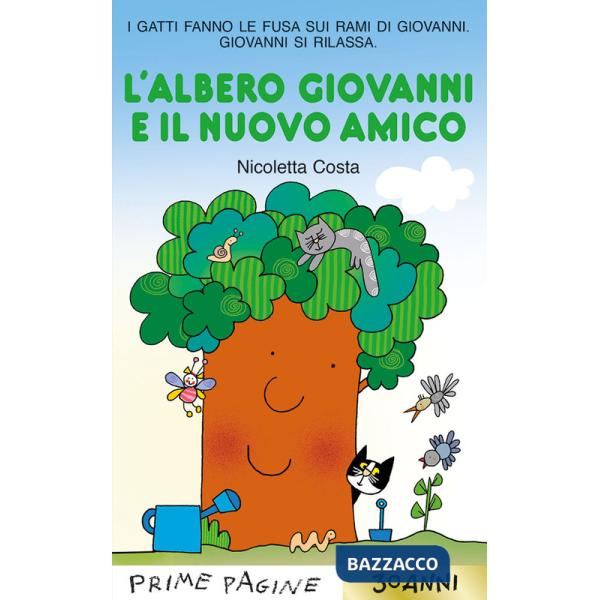 Albero Giovanni e il nuovo amico. Stampatello maiuscolo. Ediz. a colori (L')