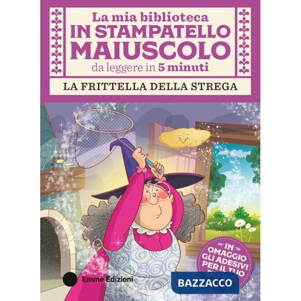Frittella della strega. Stampatello maiuscolo. Ediz. a colori (La)
