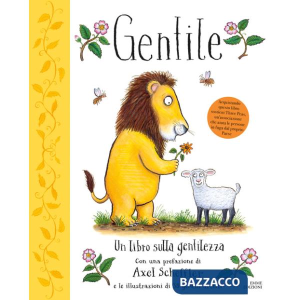 Gentile. Un libro sulla gentilezza. Ediz. a colori