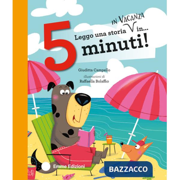 Leggo una storia in vacanza in... 5 minuti! Stampatello maiuscolo. Ediz. a colori