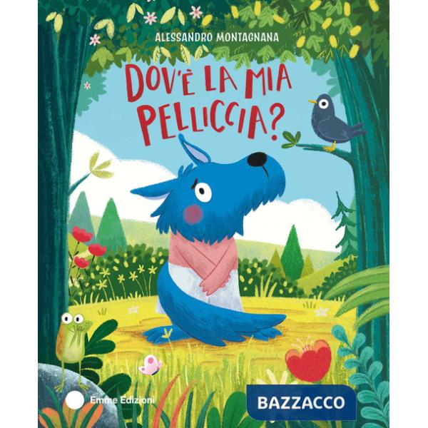 Dov'e la mia pelliccia? Ediz. a colori