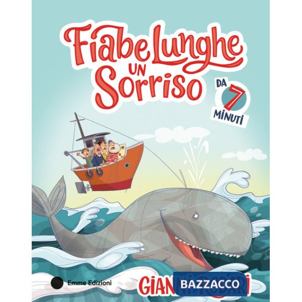 Fiabe lunghe un sorriso da 7 minuti. Ediz. a colori