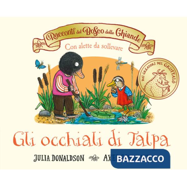 Racconti del Bosco delle Ghiande. Gli occhiali di Talpa. Ediz. a colori (I)