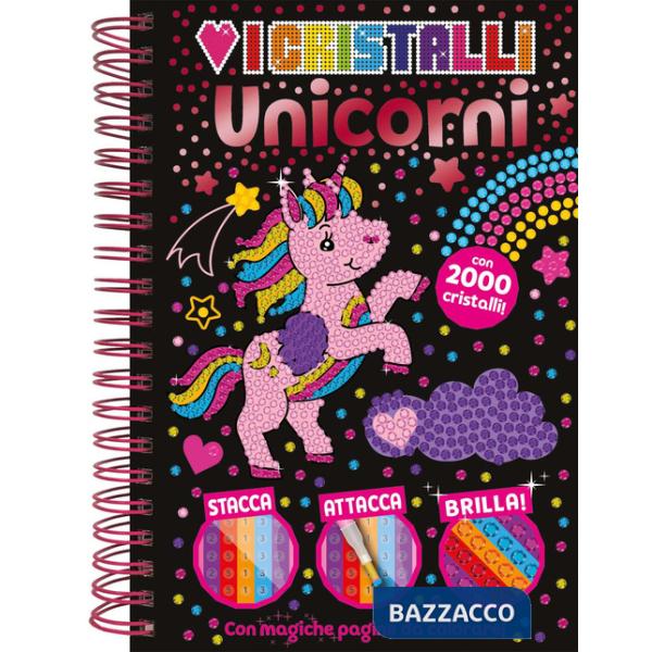 Amo i cristalli. Unicorni. Ediz. a colori. Con 2000 cristalli