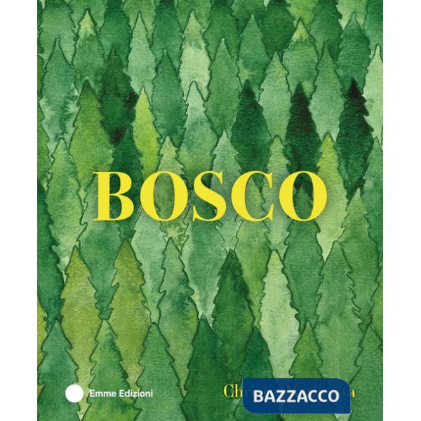 BOSCO. Ediz. a colori