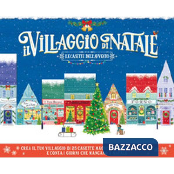 Villaggio di Natale. Le casette dell'Avvento. Ediz. a colori. Con colla. Con 25 edifici da costruire. Con matita (Il)