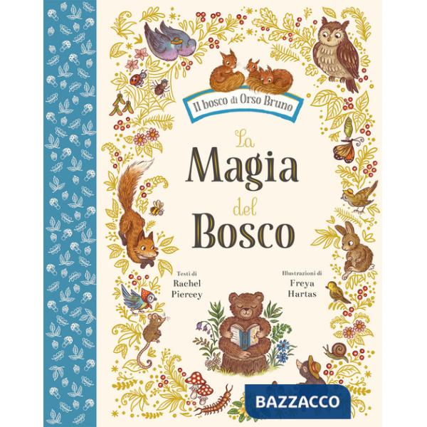 Magia del bosco. Ediz. a colori (La)