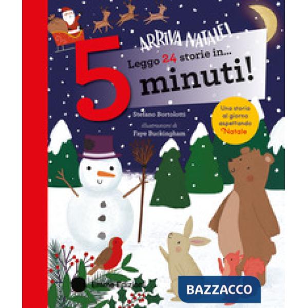 Leggo 24 storie in... 5 minuti! Arriva Natale! Stampatello maiuscolo. Ediz. a colori