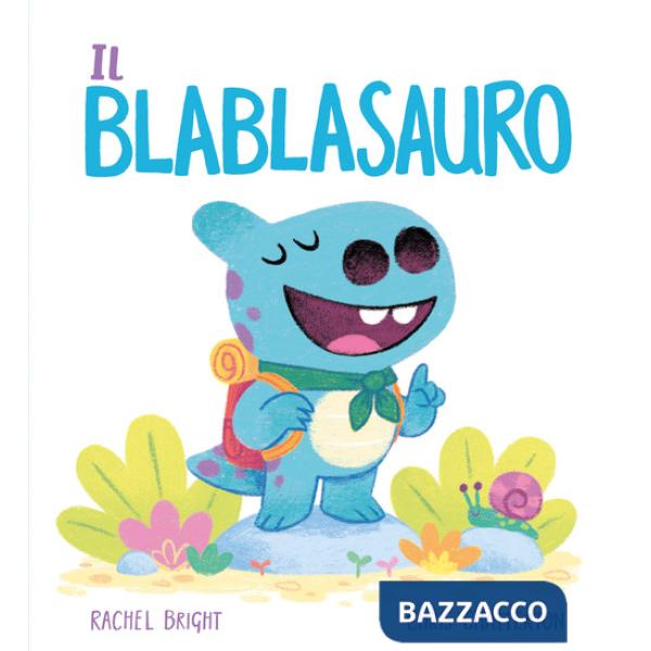 Blablasauro. Ediz. a colori (Il)