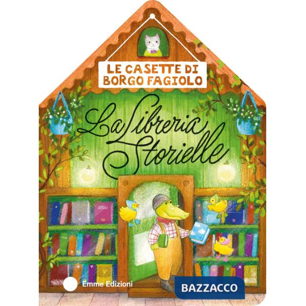 Casette di Borgo Fagiolo. La libreria Storielle. Ediz. a colori (Le)