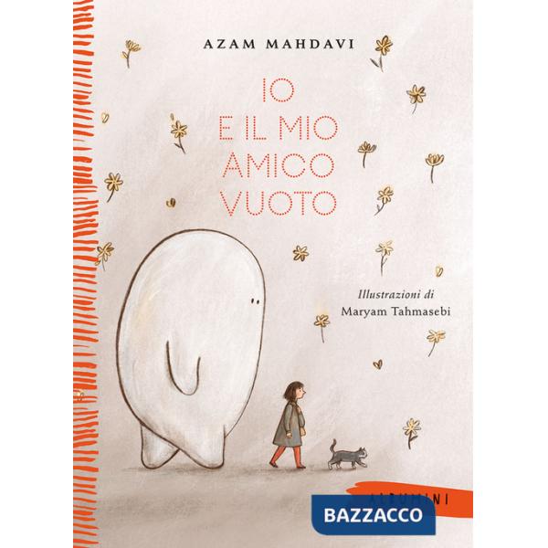 Io e il mio amico Vuoto. Ediz. a colori