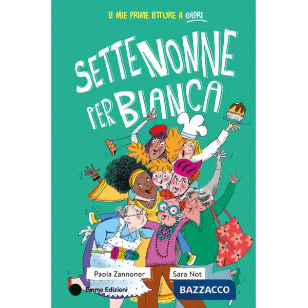 Sette nonne per Bianca. Ediz. a colori