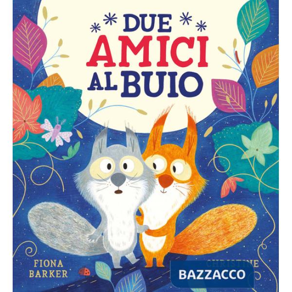 Due amici al buio. Ediz. a colori