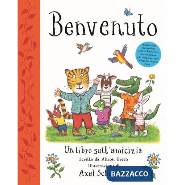 Benvenuto. Un libro sull'amicizia. Ediz. a colori