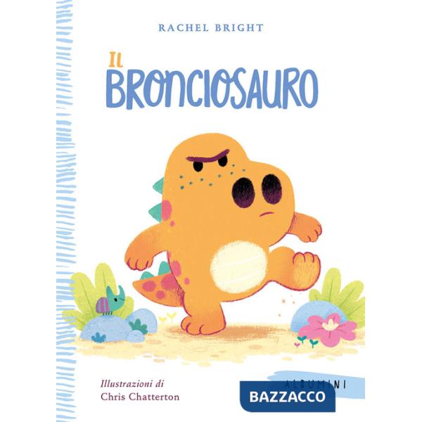Bronciosauro. Ediz. a colori (Il)