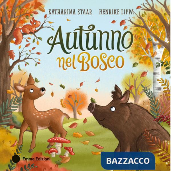 Autunno nel bosco. Ediz. a colori