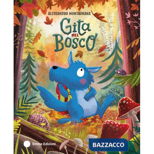 Gita nel bosco. Ediz. a colori