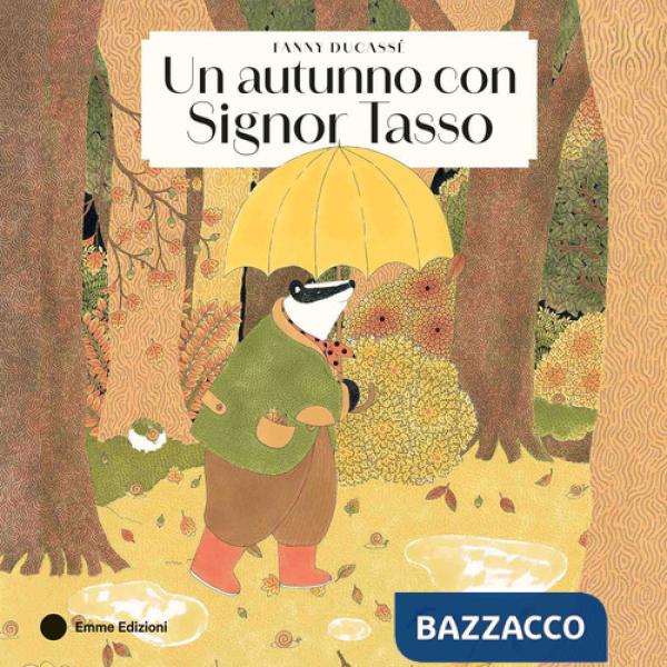 Autunno con Signor Tasso. Ediz. a colori (Un)