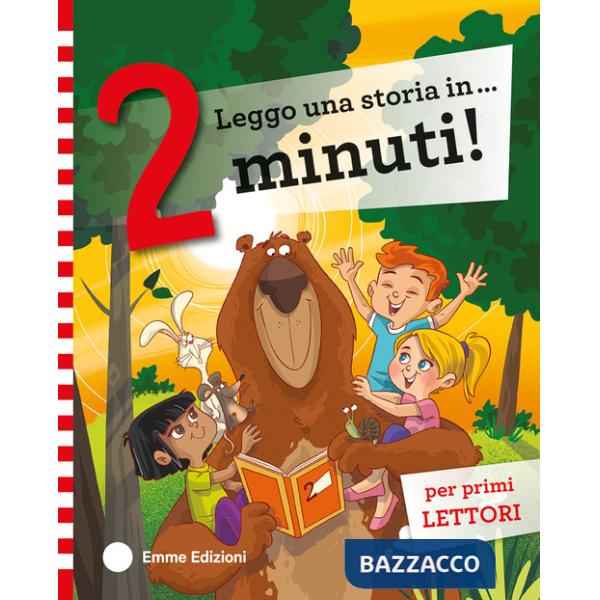 Leggo una storia in... 2 minuti! Ediz. a colori