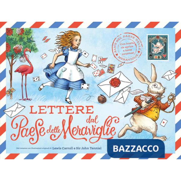 Lettere dal paese delle meraviglie. Ediz. a colori. Con buste e lettere