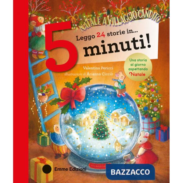 Leggo 24 storie in... 5 minuti! Natale a Villaggio Candito. Stampatello maiuscolo. Ediz. a colori