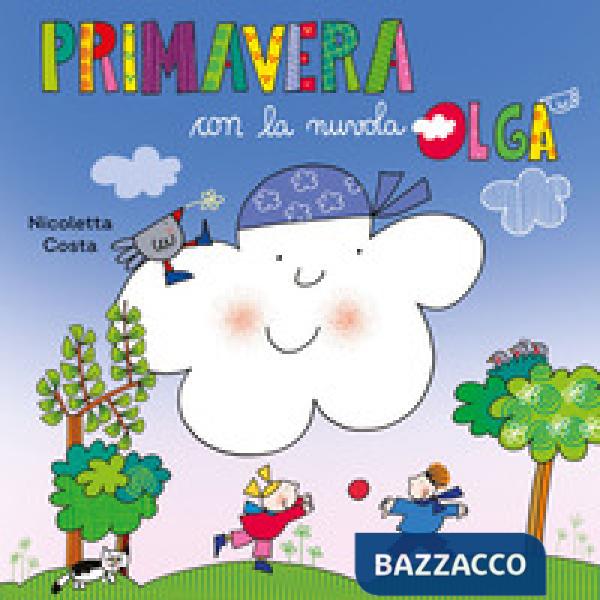 Primavera con la nuvola Olga. Ediz. a colori