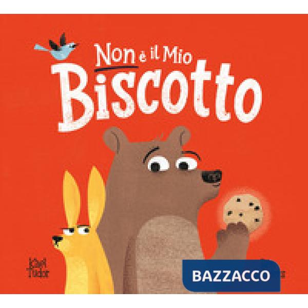 Non è il mio biscotto. Ediz. a colori
