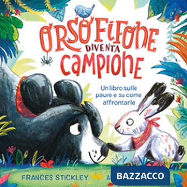 Orso fifone diventa campione. Ediz. a colori