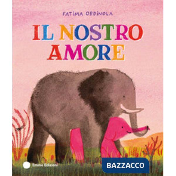 Nostro amore. Ediz. a colori (Il)