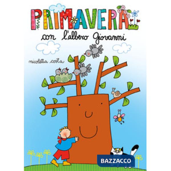 Primavera con l'albero Giovanni. Ediz. a colori
