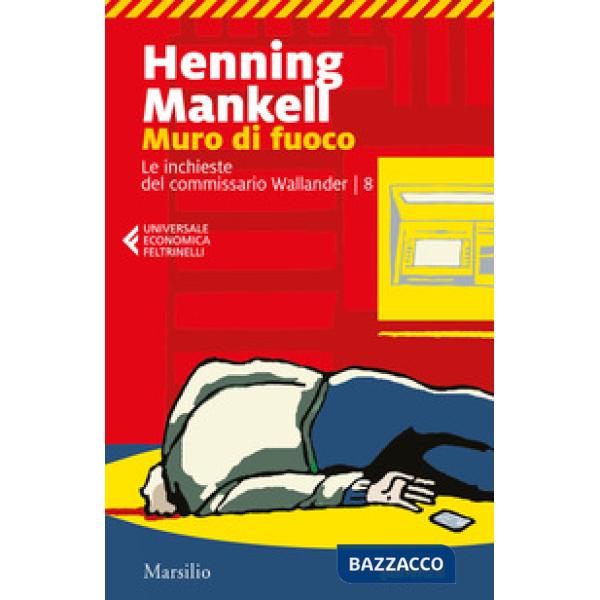 Muro di fuoco. Le inchieste del commissario Wallander. Vol. 8