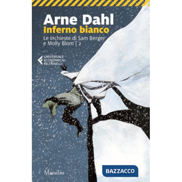 Inferno bianco. Le inchieste di Sam Berger e Molly Blom. Vol. 2