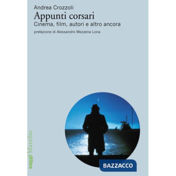 Appunti corsari. Cinema, film, autori e altro ancora