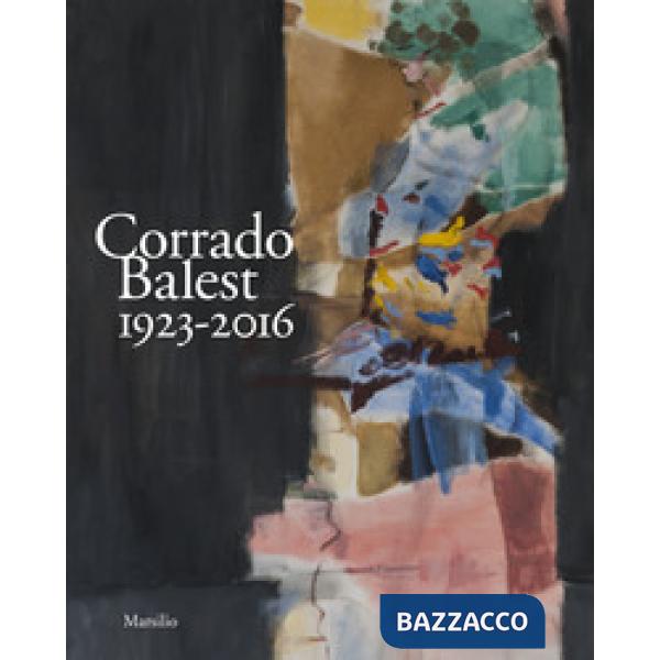 Corrado Balest 1923-2016. Catalogo della mostra, (Venezia, 19 gennaio-24 marzo 2