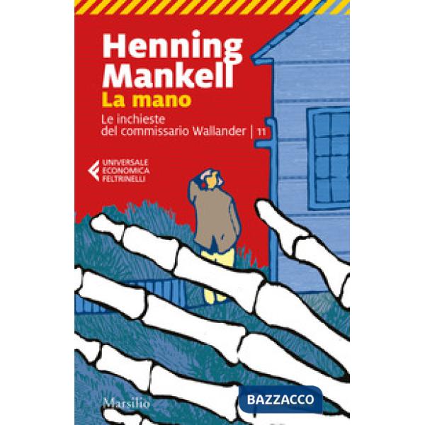 Mano. Le inchieste del commissario Wallander (La). Vol. 11