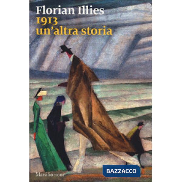 1913. Un'altra storia