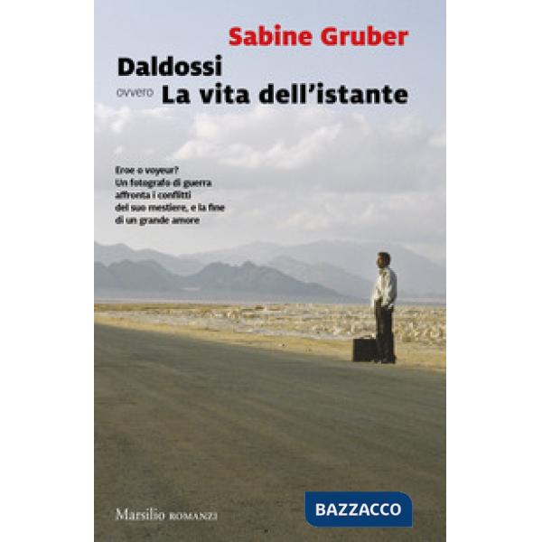 Daldossi ovvero la vita dell'istante