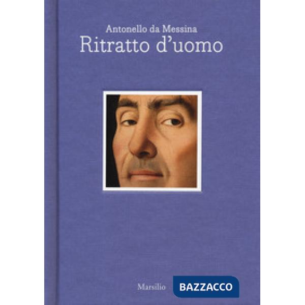 Antonello da Messina. Ritratto d'uomo. Ediz. italiana e inglese