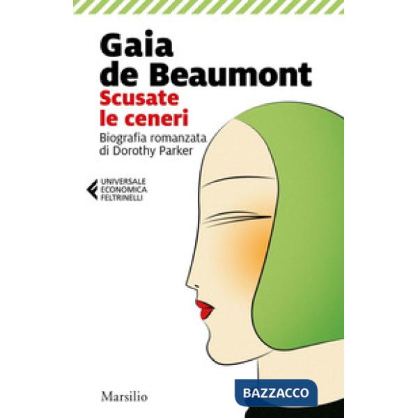 Scusate le ceneri. Biografia romanzata di Dorothy Parker