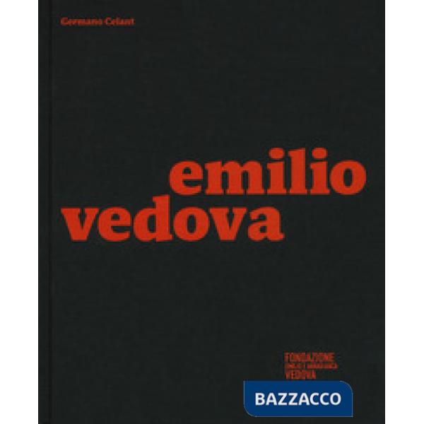 Emilio Vedova. Catalogo della mostra (Milano, 6 dicembre 2019-9 febbraio 2020). Ediz. a colori