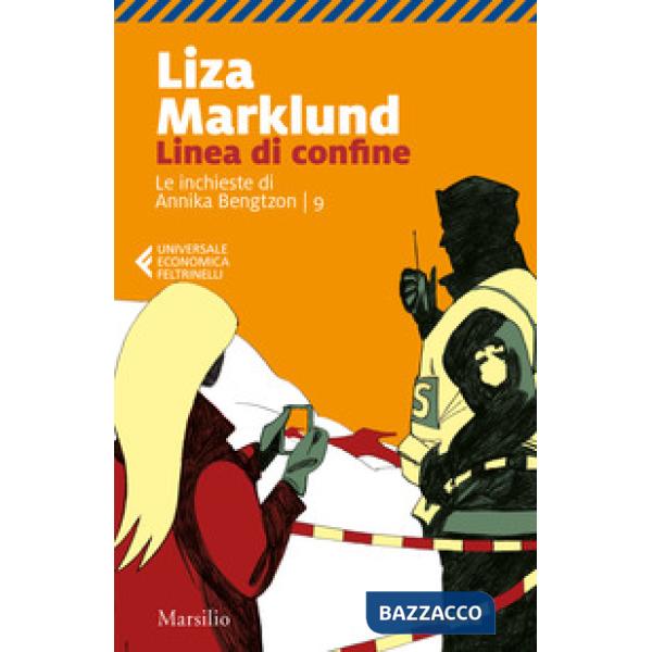 Linea di confine. Le inchieste di Annika Bengtzon. Vol. 9