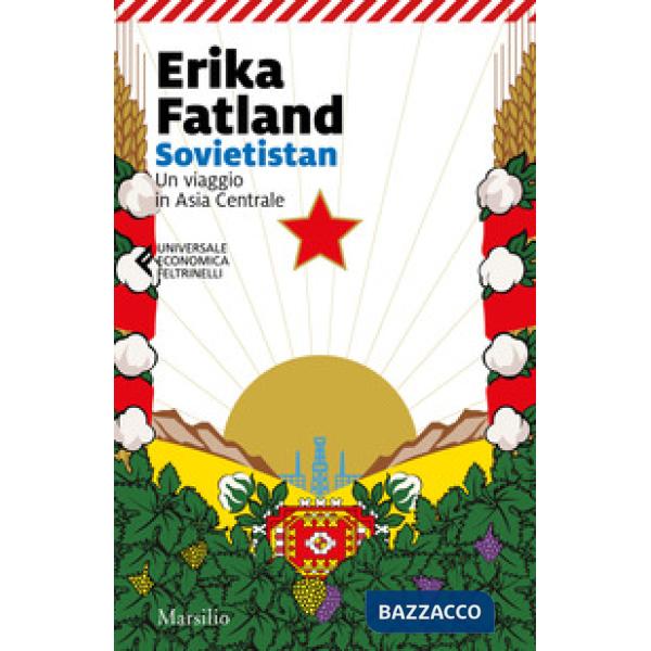 Sovietistan. Un viaggio in Asia centrale