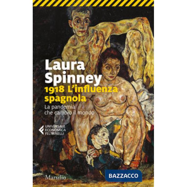 1918. L'influenza spagnola. La pandemia che cambiò il mondo