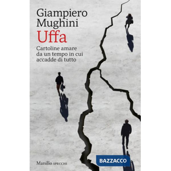 Uffa. Cartoline amare da un tempo in cui accadde di tutto