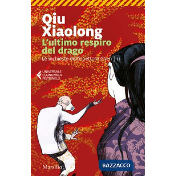 Ultimo respiro del drago. Le inchieste dell'ispettore Chen (L'). Vol. 11