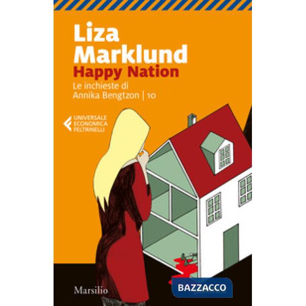 Happy Nation. Le inchieste di Annika Bengtzon. Vol. 10