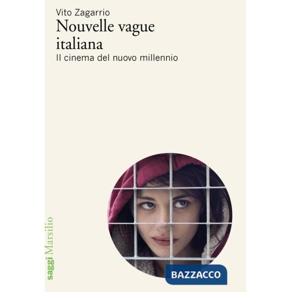 Nouvelle vague italiana. Il cinema del nuovo millennio