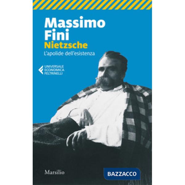 Nietzsche. L'apolide dell'esistenza